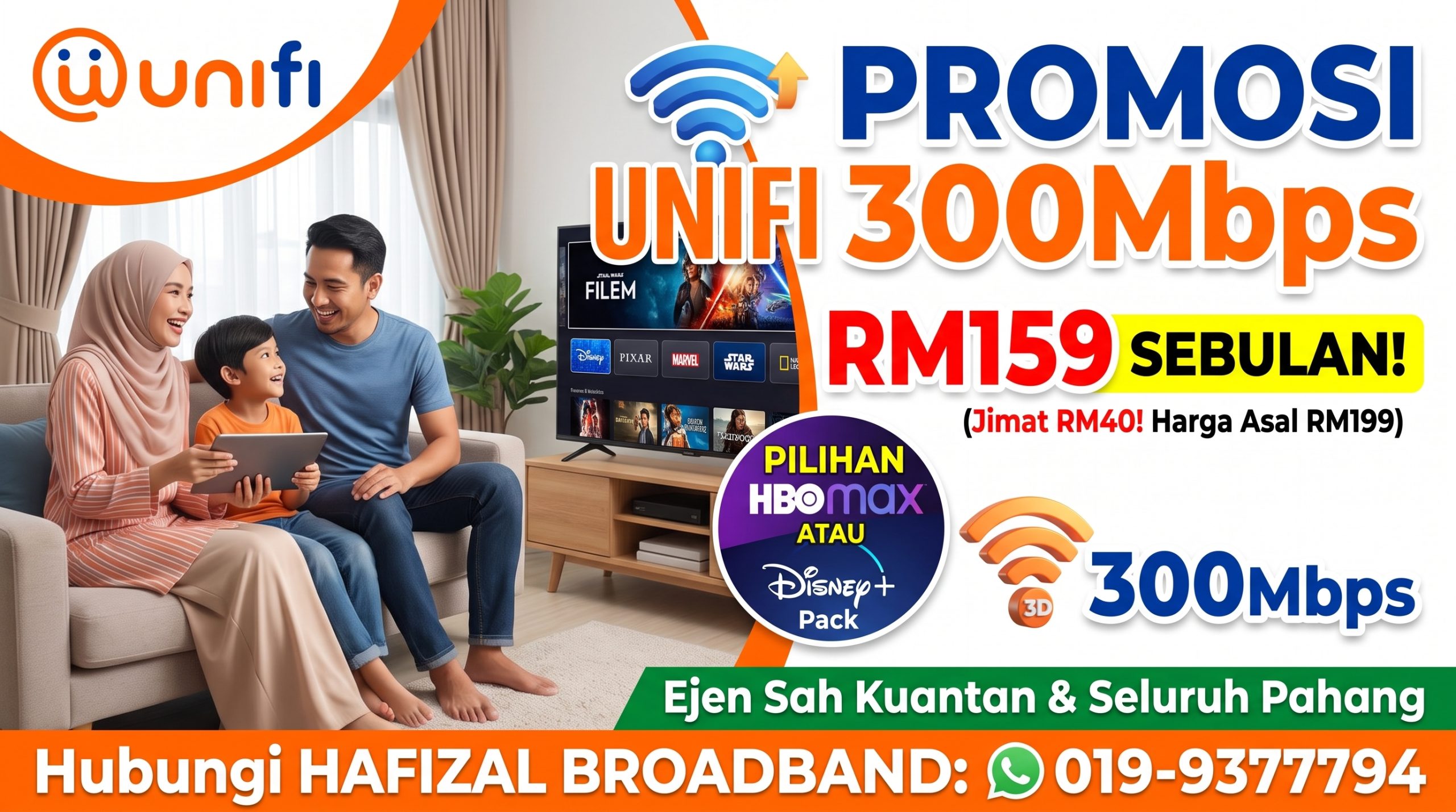 Promosi Unifi Home 300Mbps RM159 sebulan jimat RM40 dengan pilihan HBO Max atau Disney Plus oleh ejen sah Hafizal Broadband Kuantan Pahang